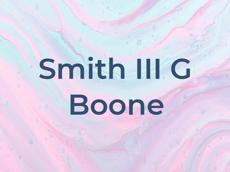 Smith III G Boone
