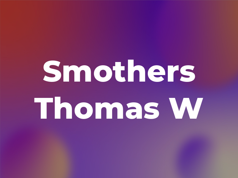 Smothers Thomas W