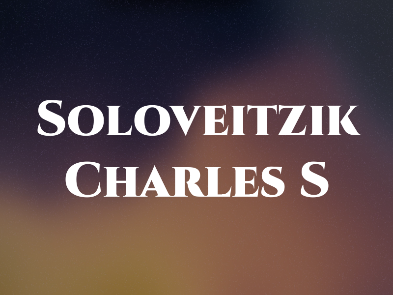 Soloveitzik Charles S