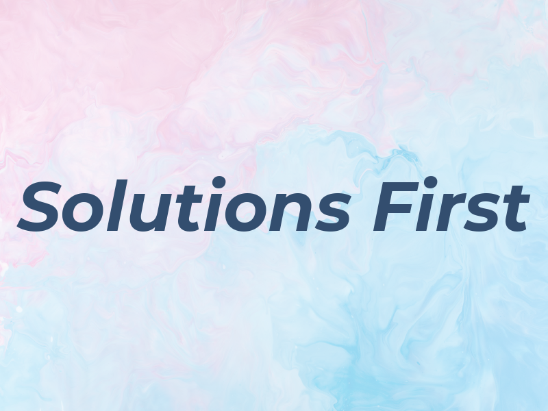 Solutions First