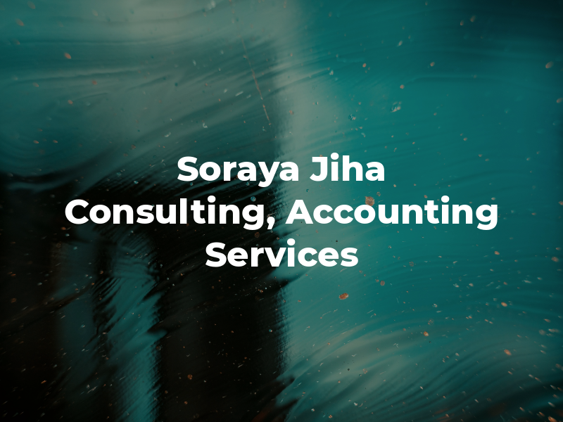 Soraya W Jiha CPA Consulting, Accounting & Tax Services