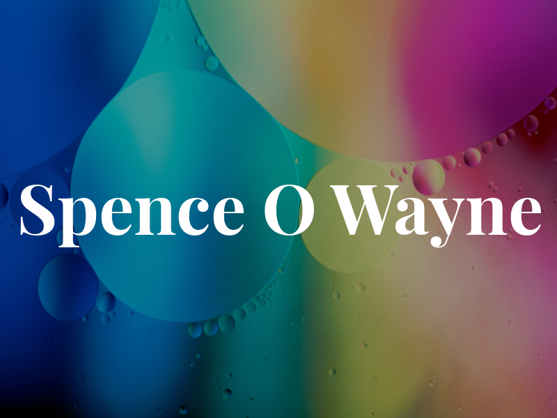 Spence O Wayne