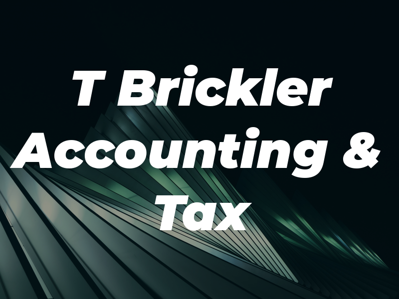 T Brickler Accounting & Tax