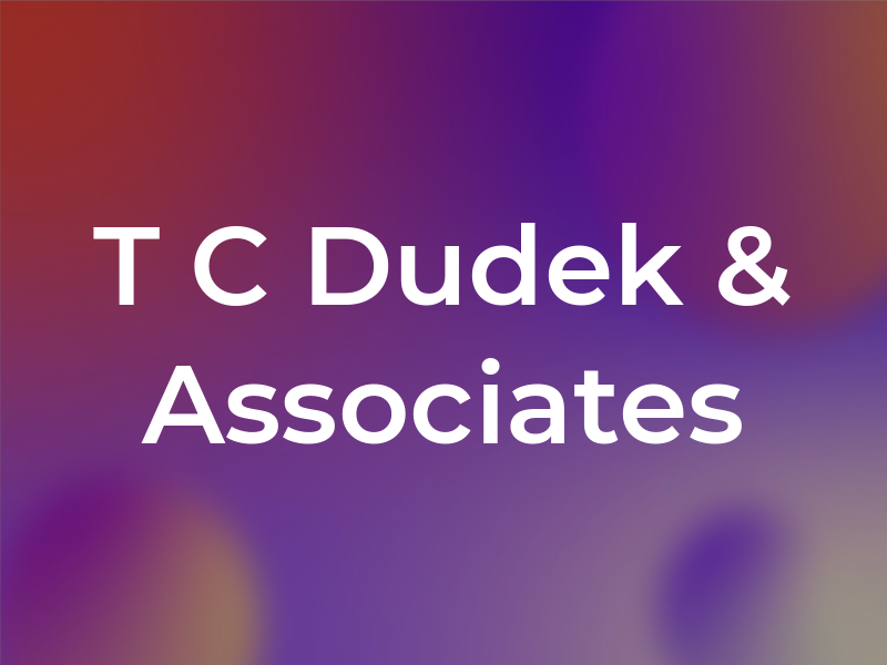 T C Dudek & Associates