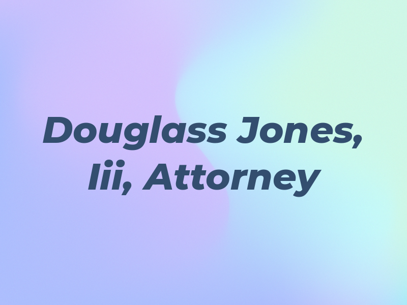 T. Douglass Jones, Iii, Attorney At Law