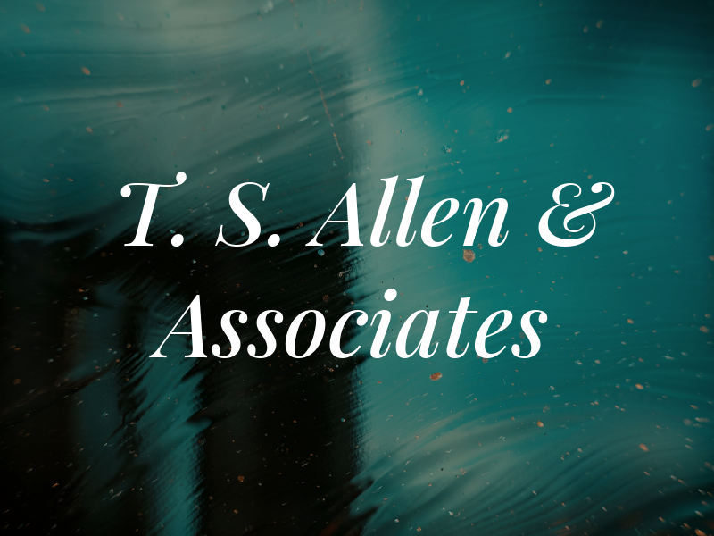 T. S. Allen & Associates