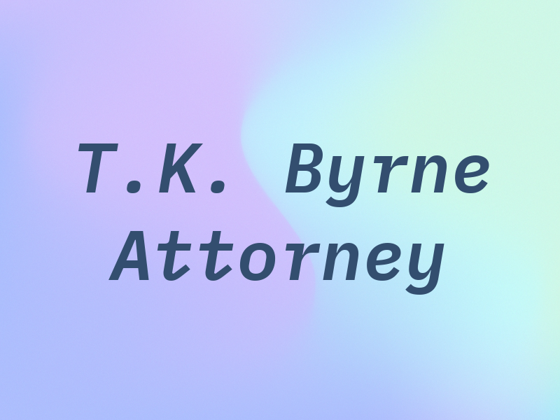 T.K. Byrne Attorney At Law