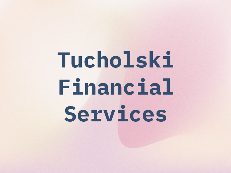 Tucholski Financial Services