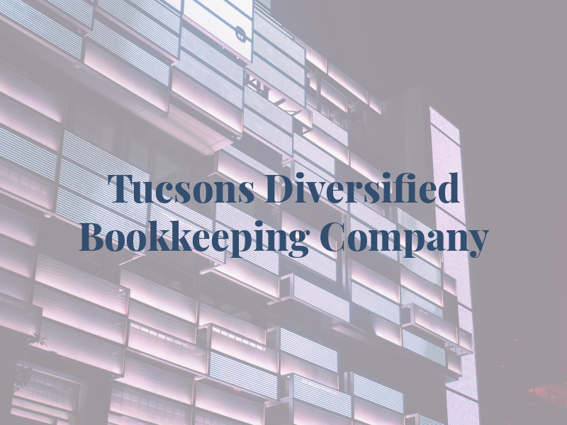 Tucsons Diversified Bookkeeping Company