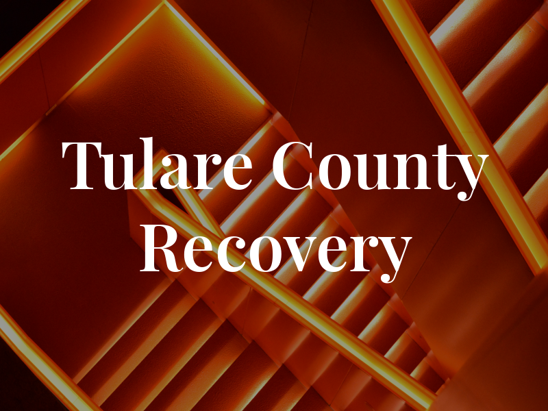 Tulare County Recovery