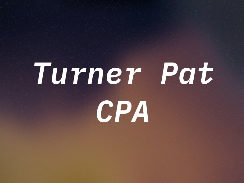Turner Pat CPA