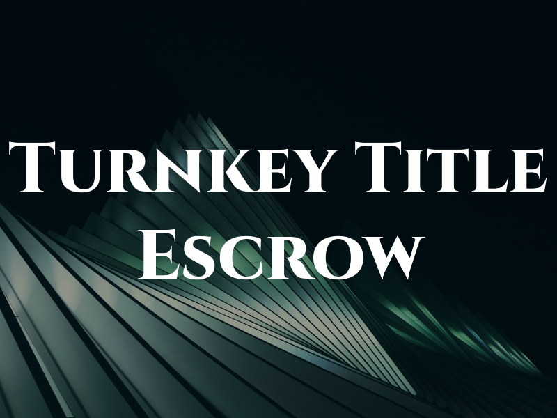 Turnkey Title and Escrow