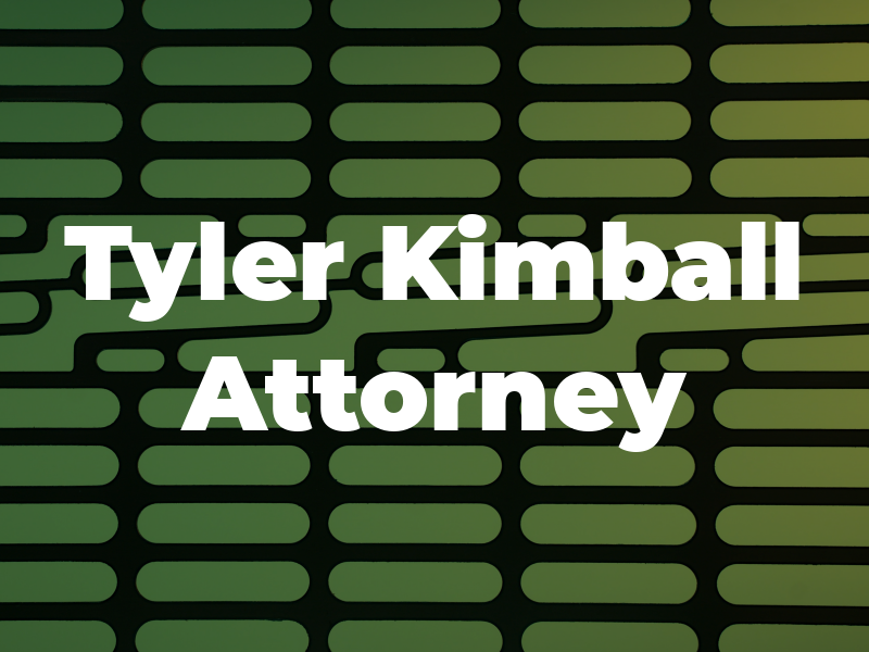 Tyler S. Kimball Attorney At Law