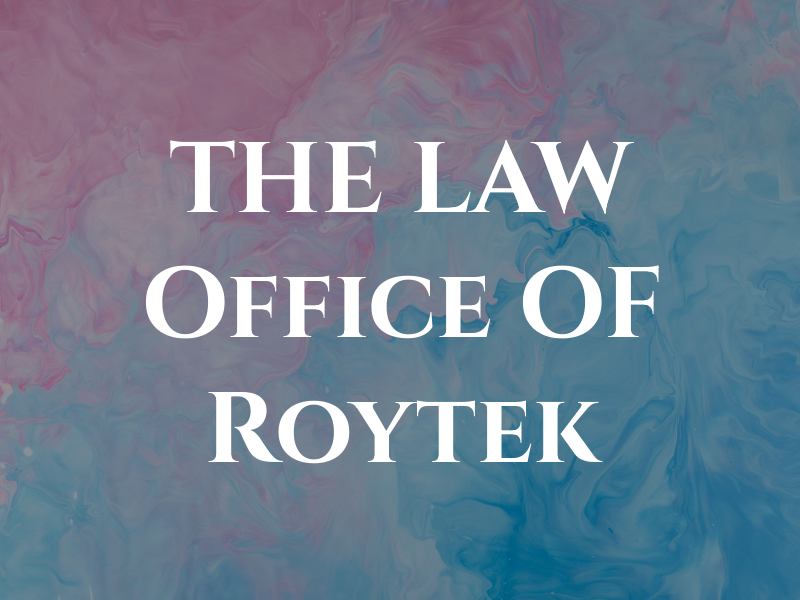 THE LAW Office OF Roytek