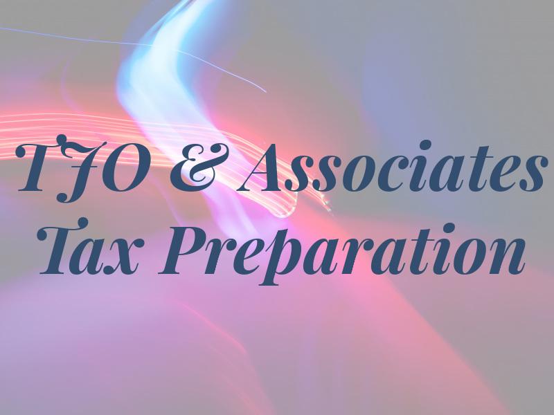 TJO & Associates Tax Preparation
