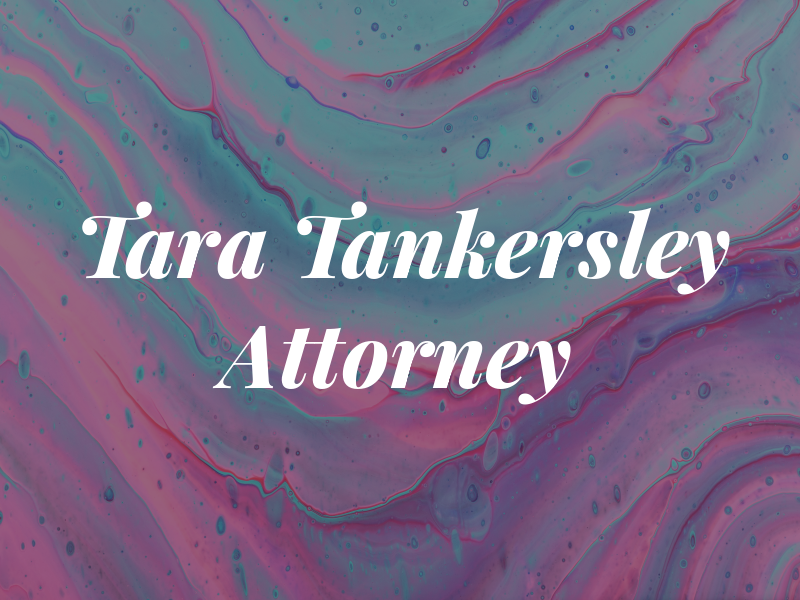 Tara Tankersley Attorney