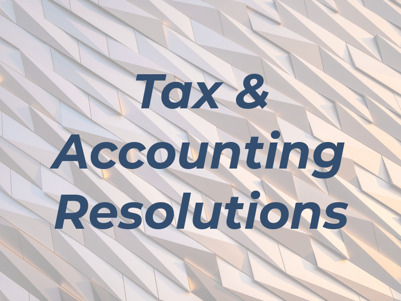 Tax & Accounting Resolutions