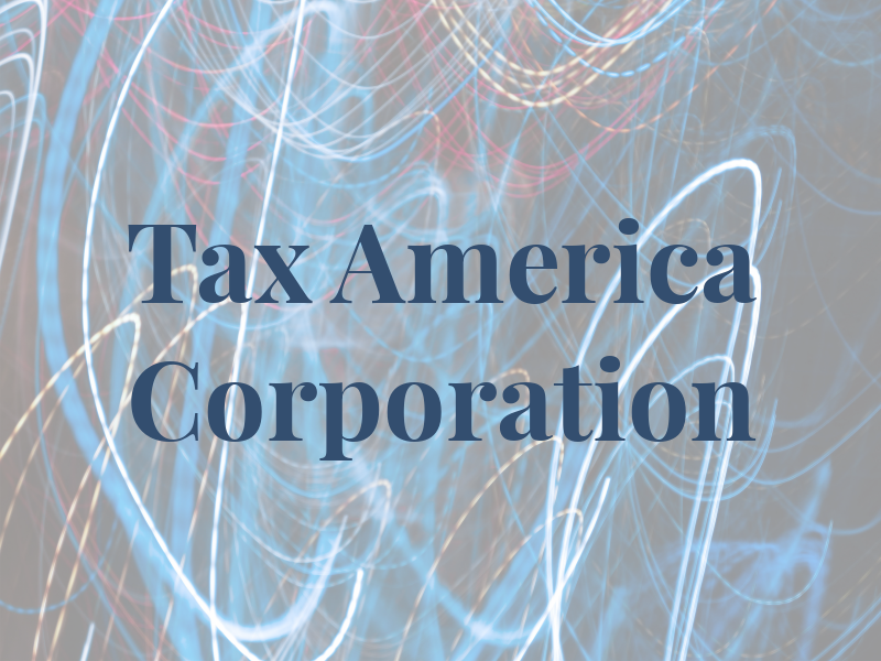 Tax America Corporation