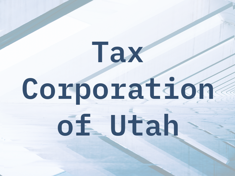 Tax Corporation of Utah