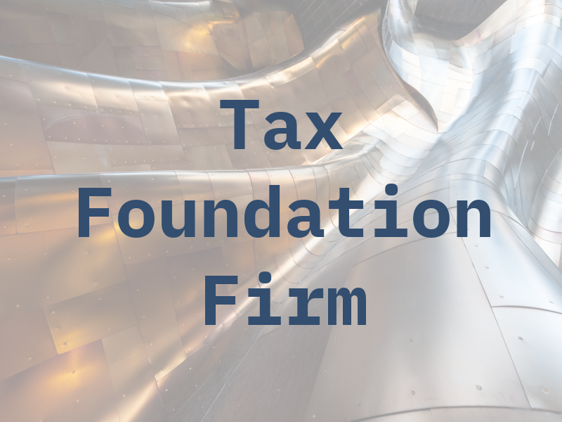 Tax Foundation Firm