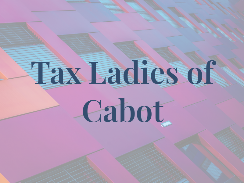 Tax Ladies of Cabot
