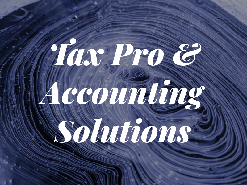 Tax Pro & Accounting Solutions