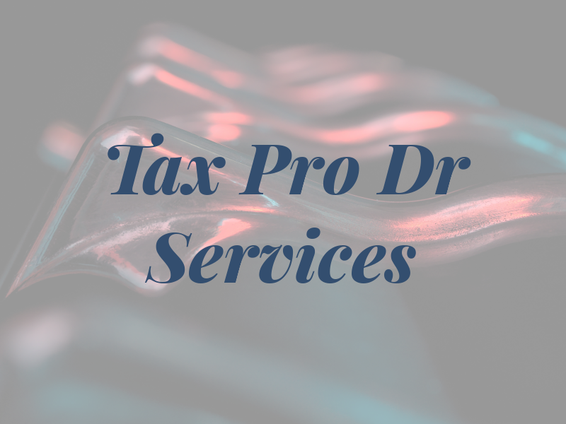 Tax Pro Dr Services