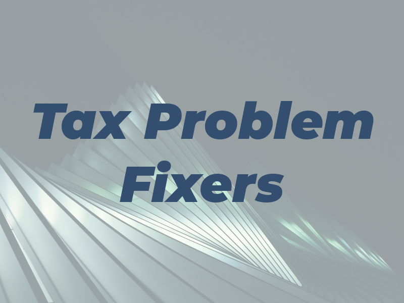 Tax Problem Fixers