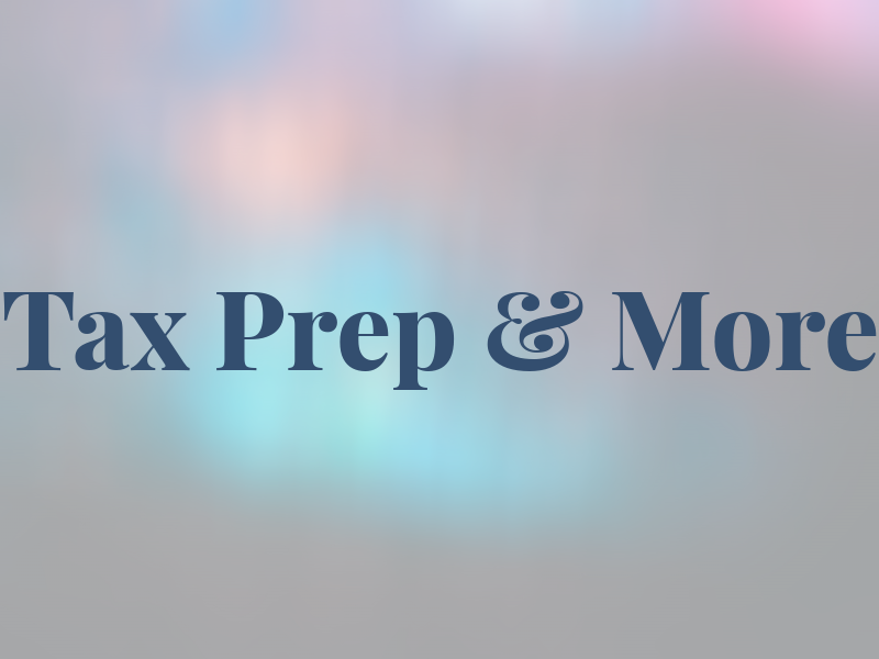 Tax Prep & More