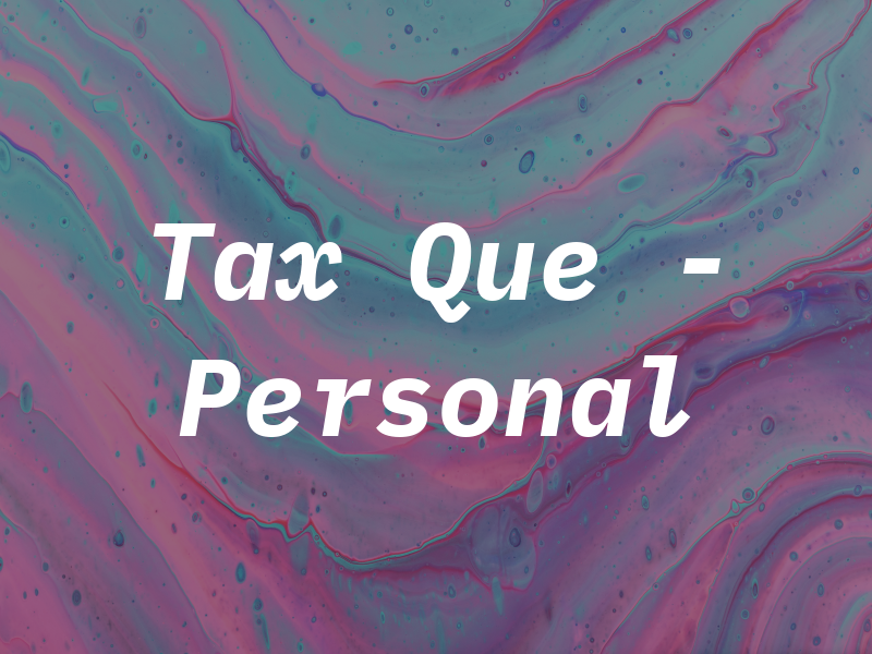 Tax Que - Personal