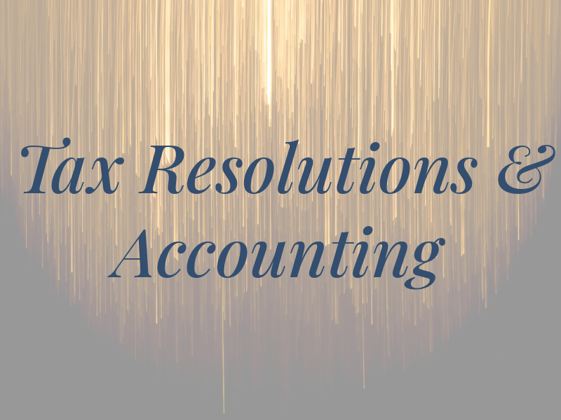 Tax Resolutions & Accounting