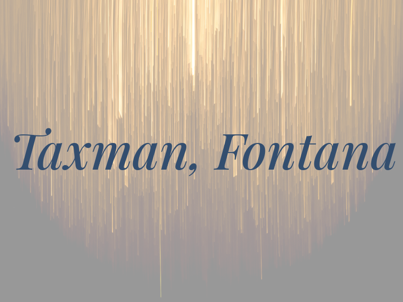 Taxman, Fontana