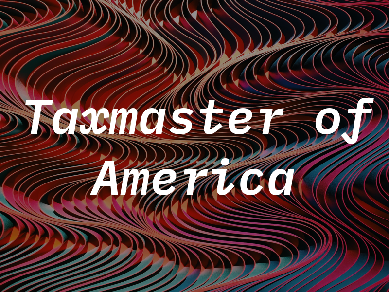 Taxmaster of America