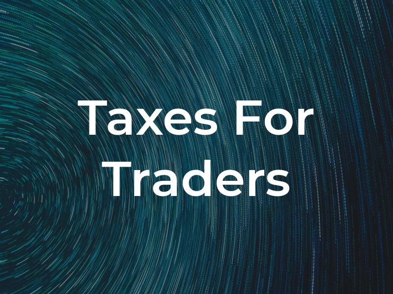 Taxes For Traders