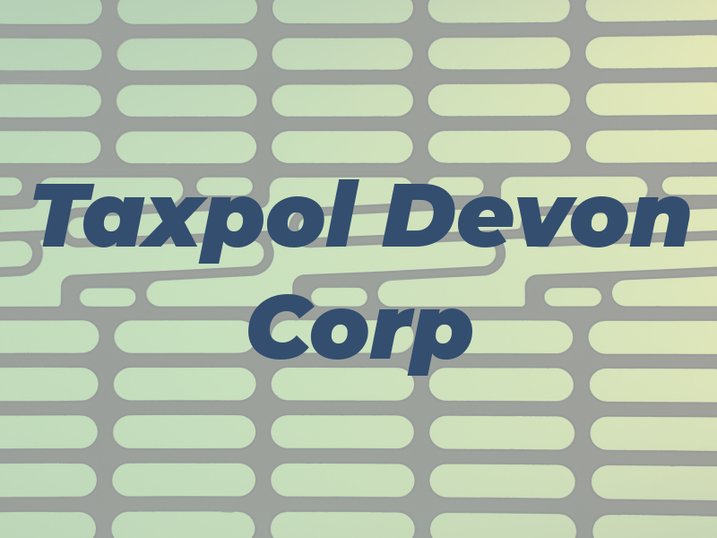 Taxpol Devon Corp