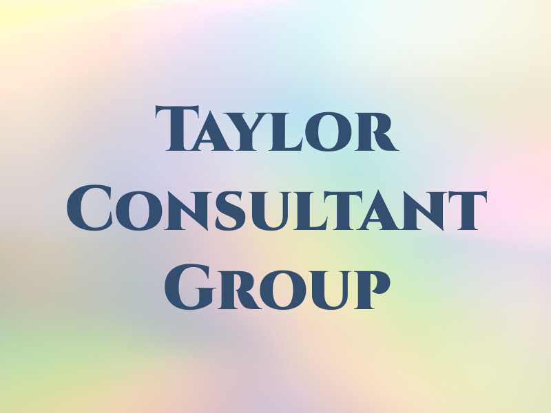 Taylor Consultant Group