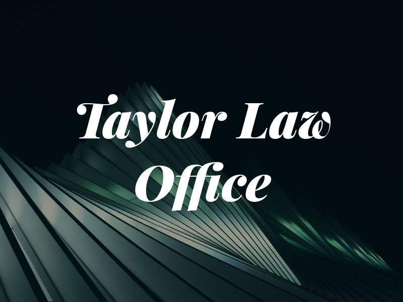 Taylor Law Office