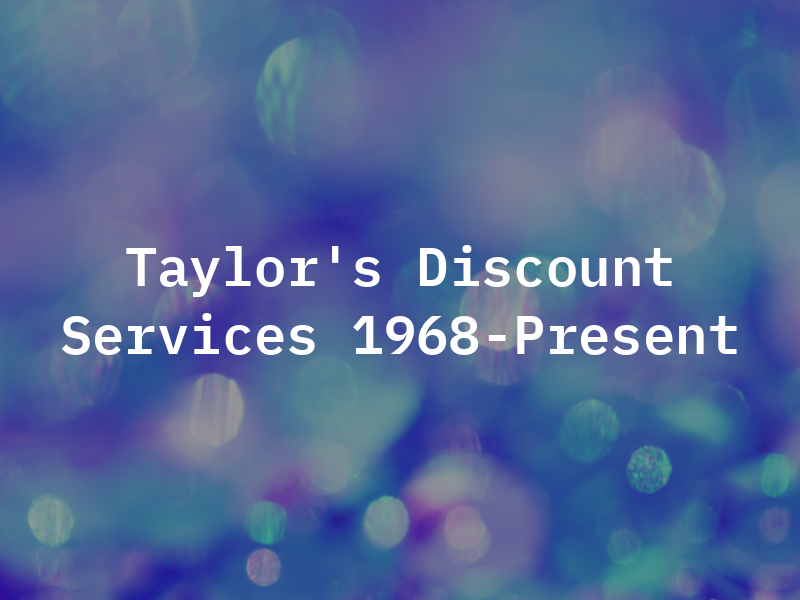 Taylor's - Discount Tax Services 1968-Present