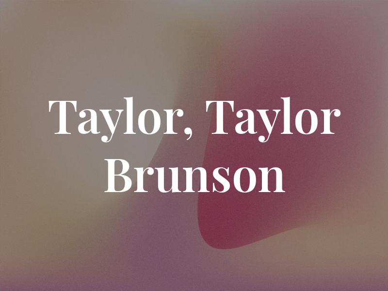 Taylor, Taylor & Brunson