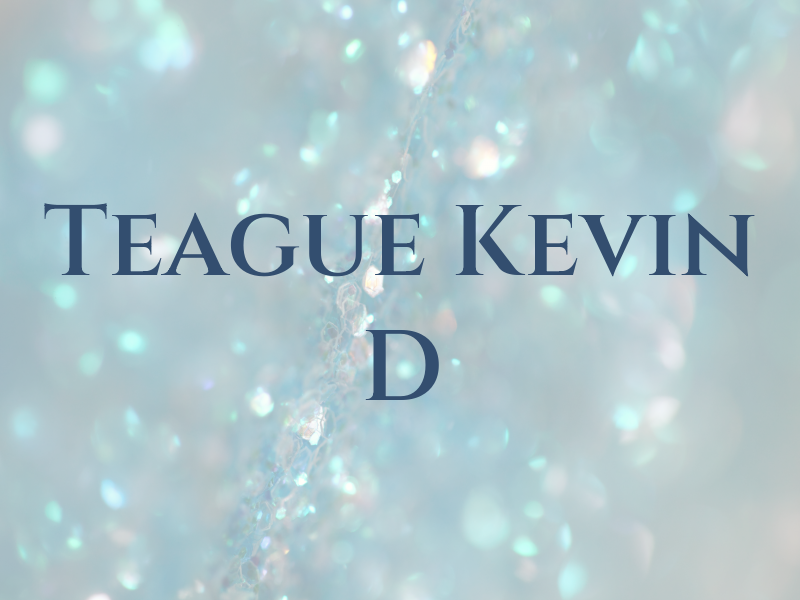 Teague Kevin D