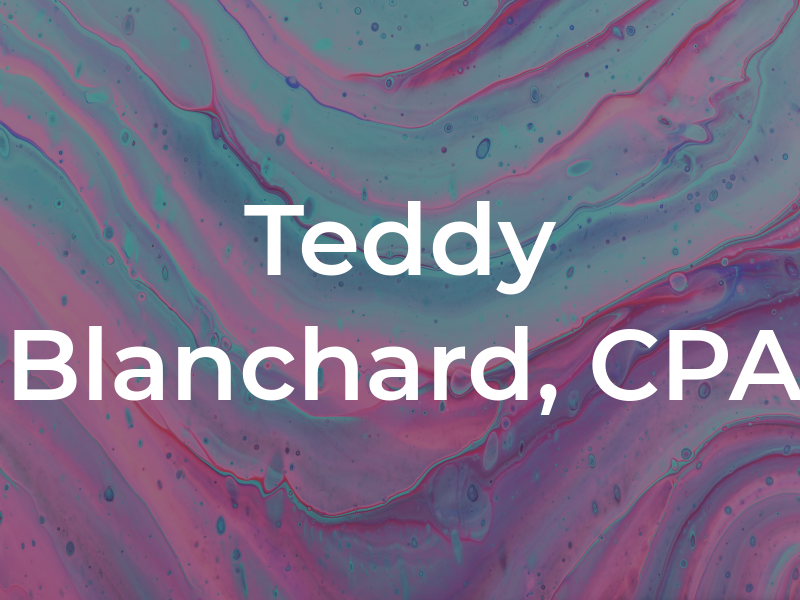 Teddy Blanchard, CPA