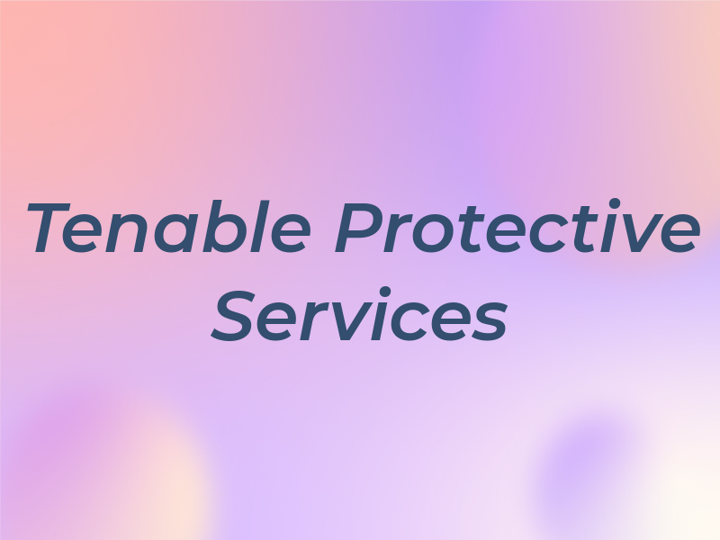 Tenable Protective Services