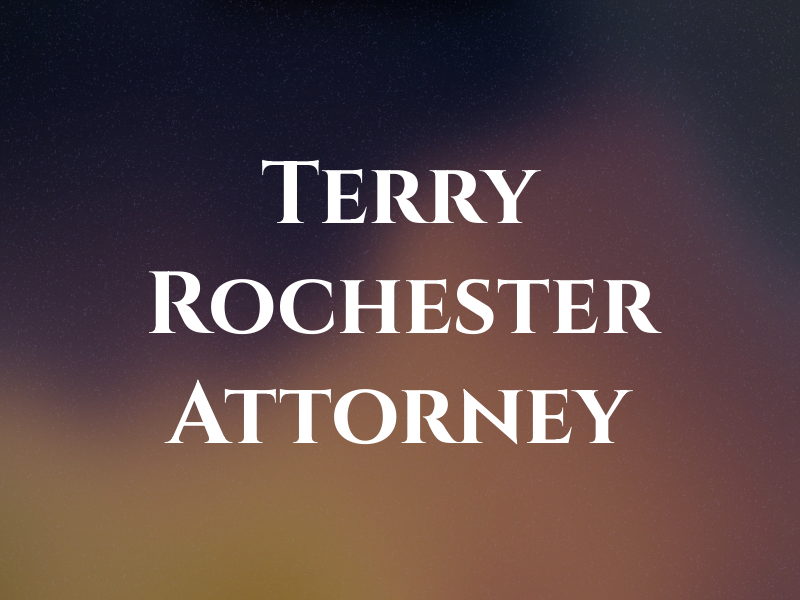 Terry Rochester Attorney