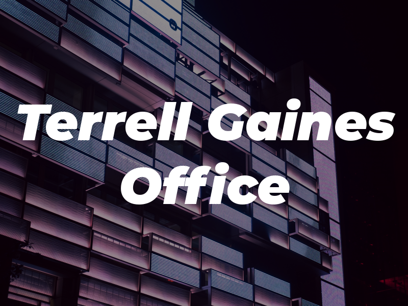Terrell M Gaines Law Office