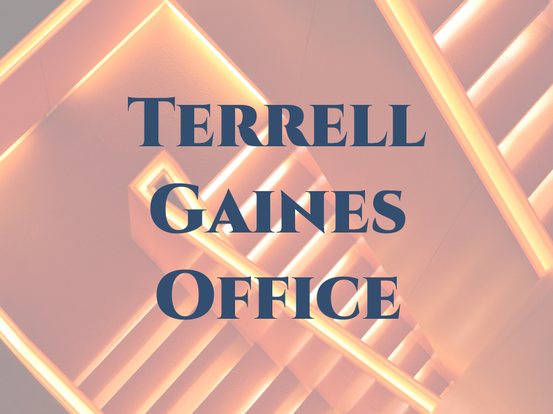 Terrell M Gaines Law Office