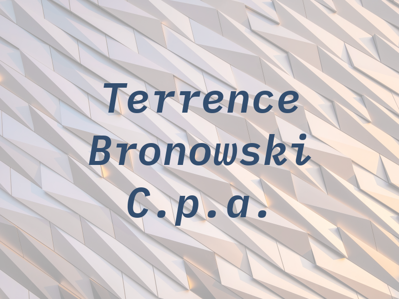 Terrence J. Bronowski C.p.a.