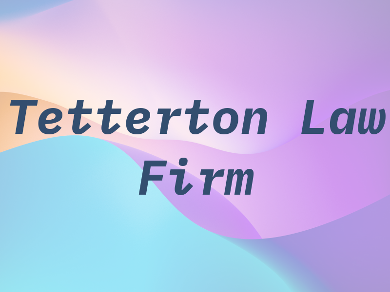Tetterton Law Firm