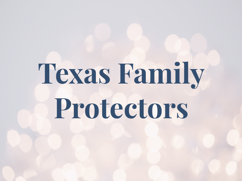 Texas Family Protectors