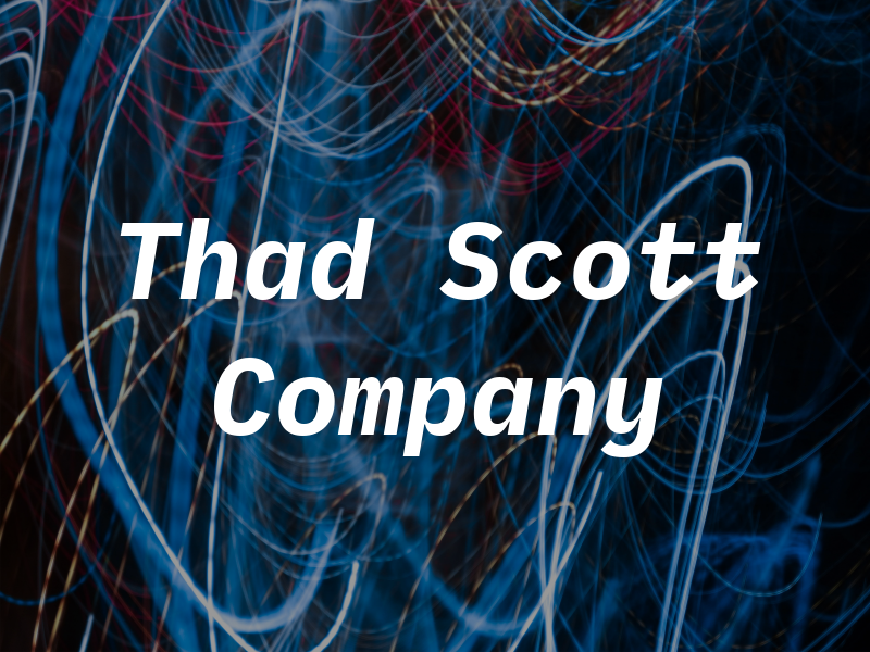 Thad Scott & Company