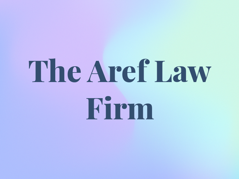 The Aref Law Firm